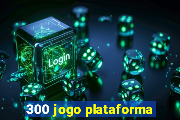 300 jogo plataforma